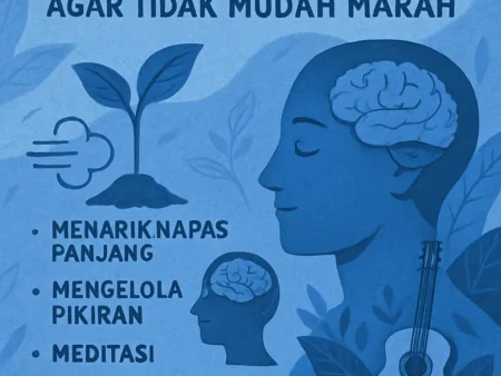Tips Mengelola Emosi agar Tidak Mudah Marah
